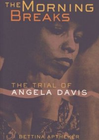 cover of the book The Morning Breaks: The Trial of Angela Davis