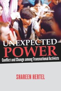 cover of the book Unexpected Power: Conflict and Change among Transnational Activists