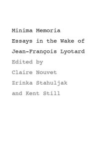 cover of the book Minima Memoria: In the Wake of Jean-François Lyotard