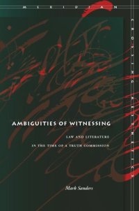 cover of the book Ambiguities of Witnessing: Law and Literature in the Time of a Truth Commission