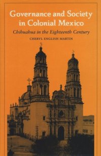 cover of the book Governance and Society in Colonial Mexico: Chihuahua in the Eighteenth Century