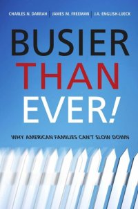 cover of the book Busier Than Ever!: Why American Families Can't Slow Down