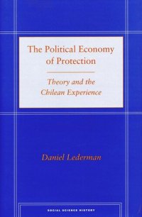 cover of the book The Political Economy of Protection: Theory and the Chilean Experience