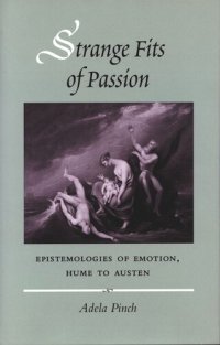 cover of the book Strange Fits of Passion: Epistemologies of Emotion, Hume to Austen