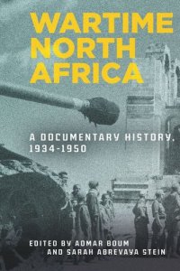 cover of the book Wartime North Africa: A Documentary History, 1934–1950