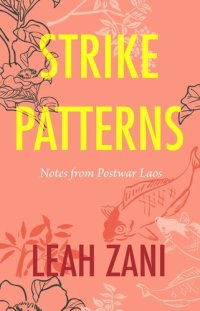 cover of the book Strike Patterns: Notes from Postwar Laos