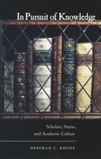 cover of the book In Pursuit of Knowledge: Scholars, Status, and Academic Culture