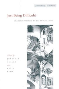 cover of the book Just Being Difficult?: Academic Writing in the Public Arena