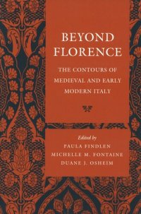 cover of the book Beyond Florence: The Contours of Medieval and Early Modern Italy