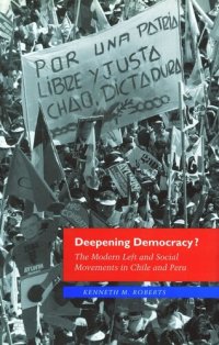 cover of the book Deepening Democracy?: The Modern Left and Social Movements in Chile and Peru