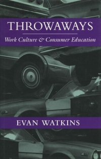 cover of the book Throwaways: Work Culture and Consumer Education