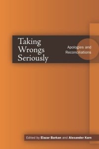 cover of the book Taking Wrongs Seriously: Apologies and Reconciliation