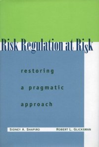 cover of the book Risk Regulation at Risk: Restoring a Pragmatic Approach