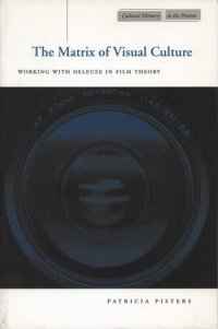 cover of the book The Matrix of Visual Culture: Working with Deleuze in Film Theory