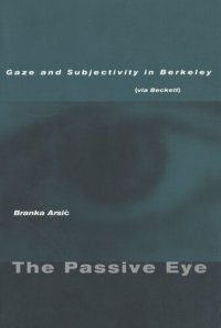 cover of the book The Passive Eye: Gaze and Subjectivity in Berkeley (via Beckett)