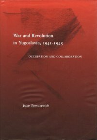 cover of the book War and Revolution in Yugoslavia, 1941-1945: Occupation and Collaboration