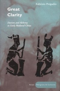 cover of the book Great Clarity: Daoism and Alchemy in Early Medieval China