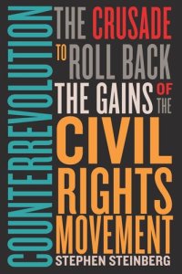 cover of the book Counterrevolution: The Crusade to Roll Back the Gains of the Civil Rights Movement