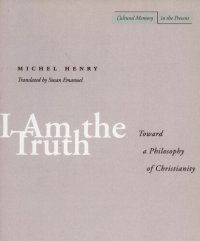 cover of the book I Am the Truth: Toward a Philosophy of Christianity