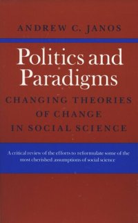 cover of the book Politics and Paradigms: Changing Theories of Change in Social Science