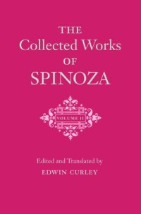 cover of the book The Collected Works of Spinoza, Volume II