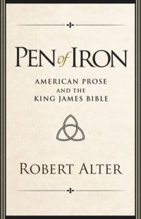 cover of the book Pen of Iron: American Prose and the King James Bible