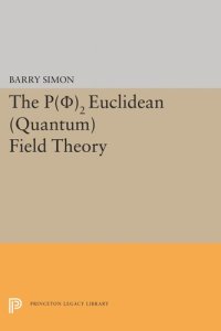 cover of the book P(0)2 Euclidean (Quantum) Field Theory