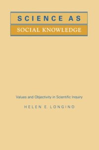 cover of the book Science as Social Knowledge: Values and Objectivity in Scientific Inquiry