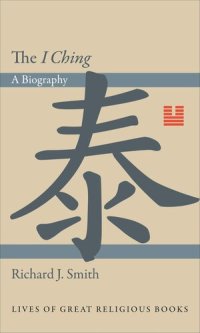 cover of the book The I Ching: A Biography