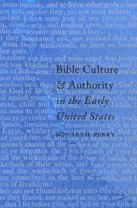 cover of the book Bible Culture and Authority in the Early United States