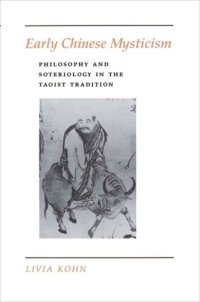 cover of the book Early Chinese Mysticism: Philosophy and Soteriology in the Taoist Tradition