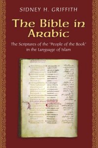 cover of the book The Bible in Arabic: The Scriptures of the "People of the Book" in the Language of Islam