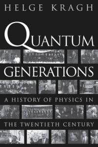 cover of the book Quantum Generations: A History of Physics in the Twentieth Century