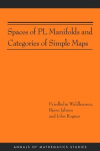 cover of the book Spaces of PL Manifolds and Categories of Simple Maps (AM-186)