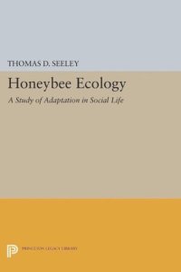 cover of the book Honeybee Ecology: A Study of Adaptation in Social Life