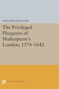 cover of the book The Privileged Playgoers of Shakespeare's London, 1576-1642