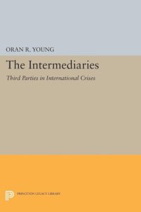 cover of the book The Intermediaries: Third Parties in International Crises