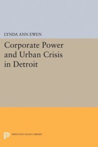 cover of the book Corporate Power and Urban Crisis in Detroit