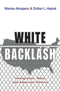 cover of the book White Backlash: Immigration, Race, and American Politics