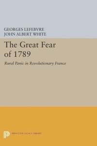 cover of the book The Great Fear of 1789: Rural Panic in Revolutionary France