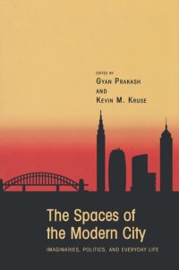 cover of the book The Spaces of the Modern City: Imaginaries, Politics, and Everyday Life