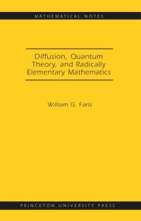 cover of the book Diffusion, Quantum Theory, and Radically Elementary Mathematics. (MN-47)