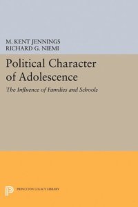 cover of the book Political Character of Adolescence: The Influence of Families and Schools