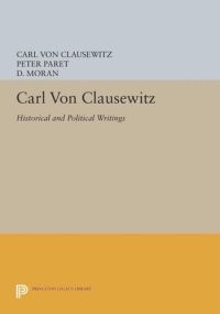 cover of the book Carl von Clausewitz: Historical and Political Writings