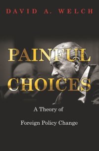 cover of the book Painful Choices: A Theory of Foreign Policy Change