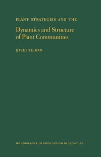 cover of the book Plant Strategies and the Dynamics and Structure of Plant Communities. (MPB-26), Volume 26