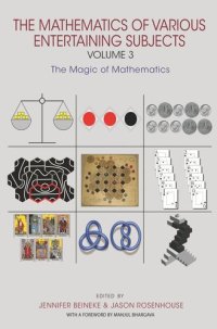 cover of the book The Mathematics of Various Entertaining Subjects: Volume 3: The Magic of Mathematics