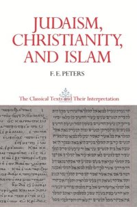 cover of the book Judaism, Christianity, and Islam: The Classical Texts and Their Interpretation, Volume II: The Word and the Law and the People of God