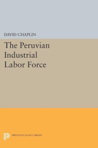 cover of the book The Peruvian Industrial Labor Force