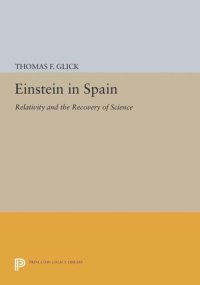 cover of the book Einstein in Spain: Relativity and the Recovery of Science